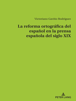 cover image of La reforma ortográfica del español en la prensa española del siglo XIX